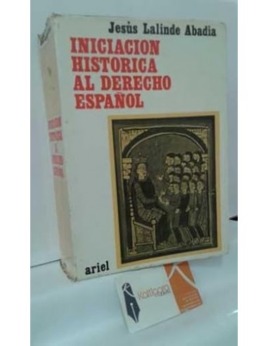 INICIACIÓN HISTÓRICA AL DERECHO ESPAÑOL