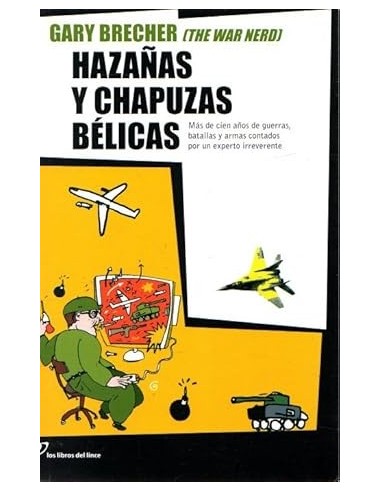 HAZAÑAS Y CHAPUZAS BÉLICAS 1ª Edición