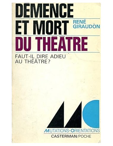 DÉMENCE ET MORT DU THÉÂTRE