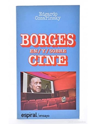 BORGES EN/Y/SOBRE CINE