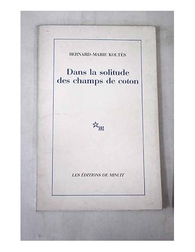 DANS LA SOLITUDE DES CHAMPS DE COTON