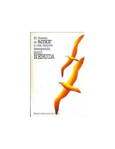 20 POEMAS DE AMOR Y UNA CANCION...