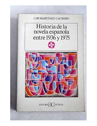 HISTORIA DE LA NOVELA ESPAÑOLA ENTRE...