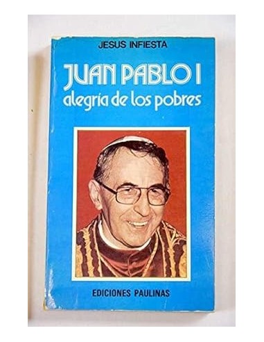 JUAN PABLO I Alegría de los pobres