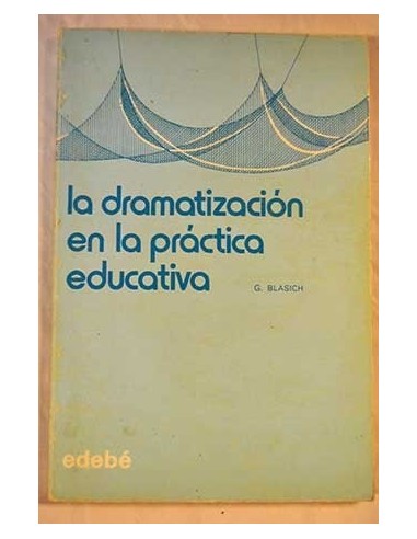 LA DRAMATIZACIÓN EN LA PRÁCTICA...
