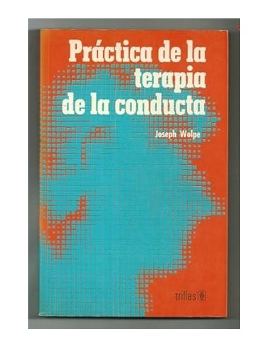 PRÁCTICA DE LA TERAPIA DE LA CONDUCTA