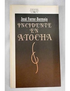 INCIDENTE EN ATOCHA
