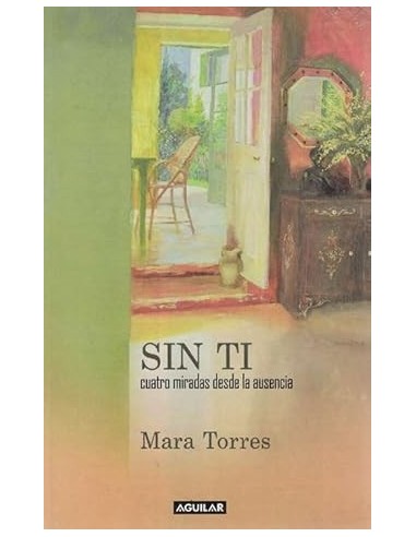 SIN TI Cuatro miradas desde la ausencia