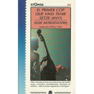 EL PRIMER COP QUE VAIG TENIR SETZE ANYS