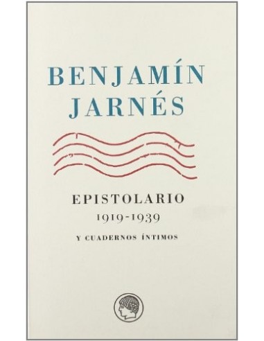 EPISTOLARIO 1919-1939 y Cuadernos...