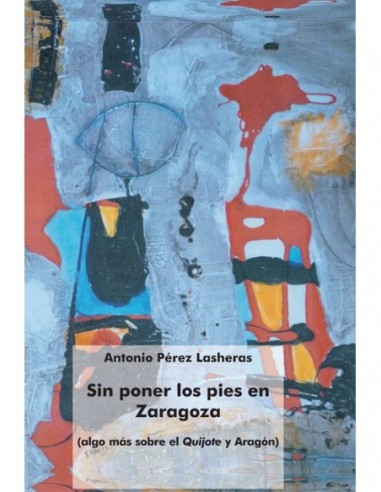 SIN PONER LOS PIES EN ZARAGOZA