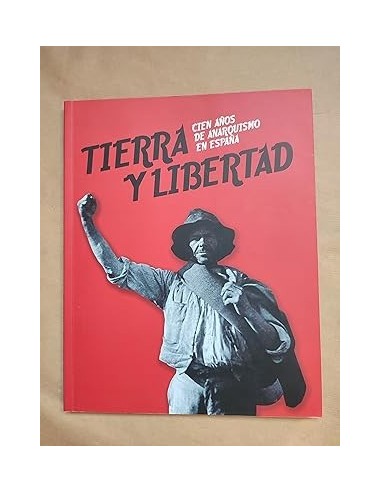 TIERRA Y LIBERTAD CIEN AÑOS DE...