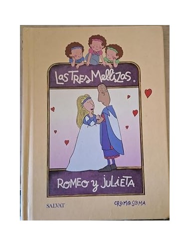 LAS TRES MELLIZAS ROMEO Y JULIETA