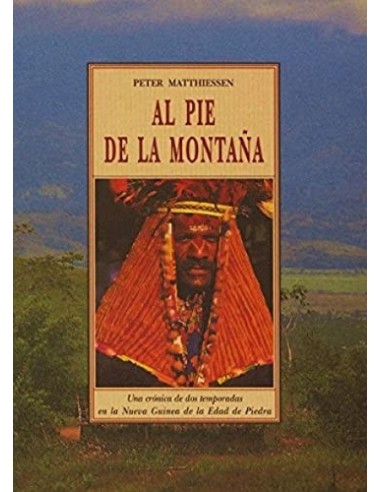 AL PIE DE LA MONTAÑA UNA CRONICA DE...