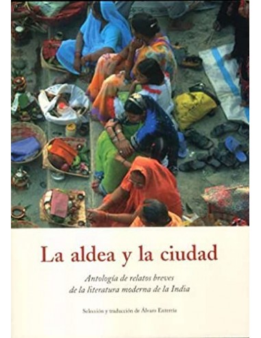 LA ALDEA Y LA CIUDAD Antología de...