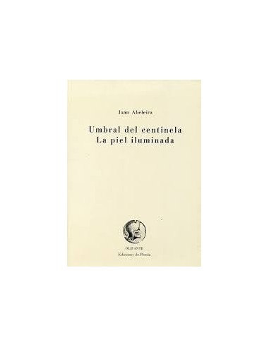 UMBRAL DEL CENTINELA/LA PIEL ILUMINADA
