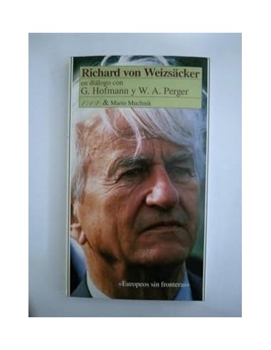 RICHARD VON WEIZSÄCKER EN DIÁLOGO CON...