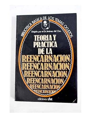 TEORIA Y PRACTICA DE LA REENCARNACION