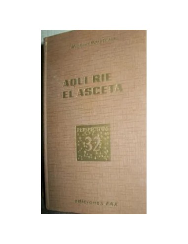 AQUÍ RÍE EL ASCETA