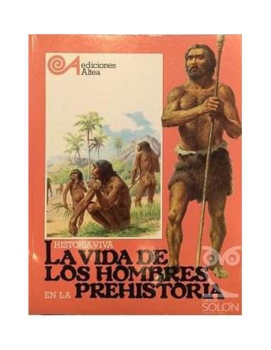 LA VIDA DE LOS HOMBRES EN LA PREHISTORIA