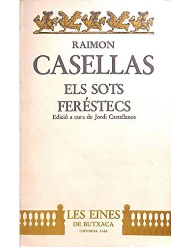 ELS SOTS FERÉSTECS Edició a cura de...