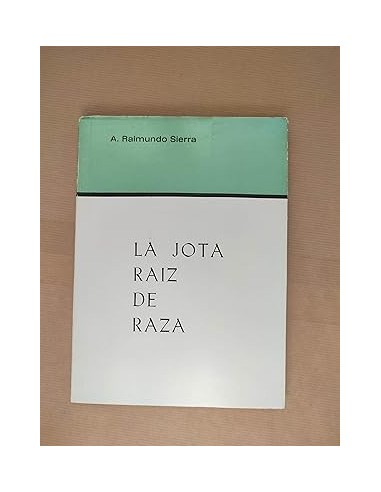 LA JOTA RAÍZ DE RAZA Dedicado y...