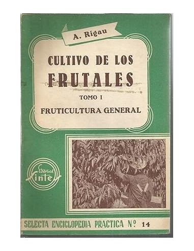 CULTIVO DE LOS FRUTALES Tomo I...