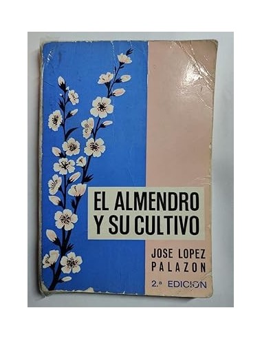 EL ALMENDRO Y SU CULTIVO