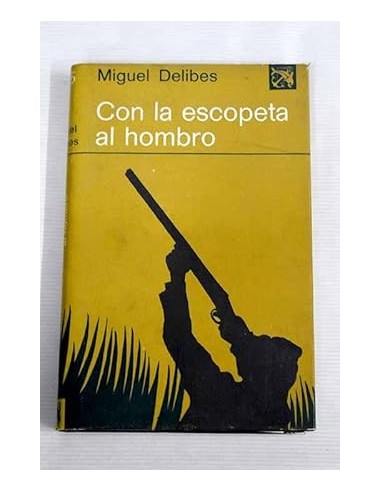 CON LA ESCOPETA AL HOMBRO