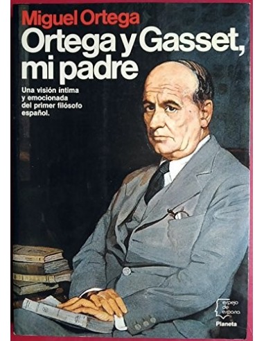 ORTEGA Y GASSET MI PADRE