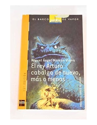 EL REY ARTURO CABALGA DE NUEVO MAS O...