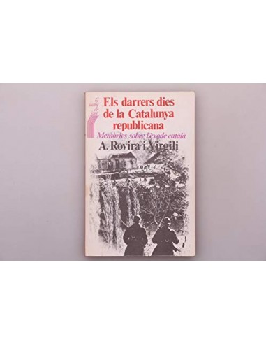 ELS DARRERS DIES DE LA CATALUNYA...