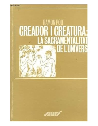 CREADOR I CREATURA LA SACRAMENTALITAT...
