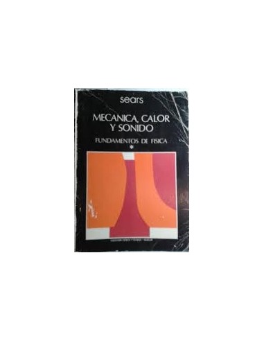 MECÁNICA,CALOR Y SONIDO Fundamentos...