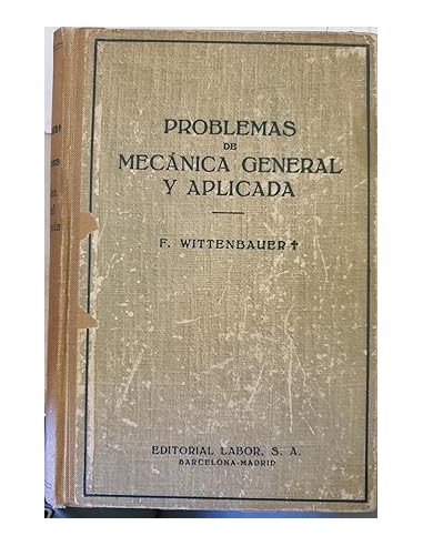 PROBLEMAS DE MECÁNICA GENERAL Y...