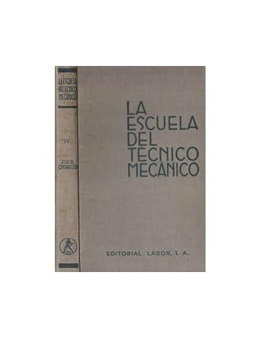 LA ESCUELA DEL TÉCNICO MECÁNICO IV...