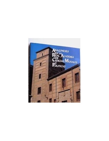 ARAGONESES EN LA REAL ACADEMIA DE...
