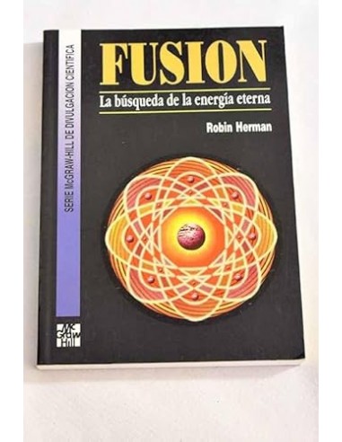 FUSIÓN La búsqueda de la energía eterna