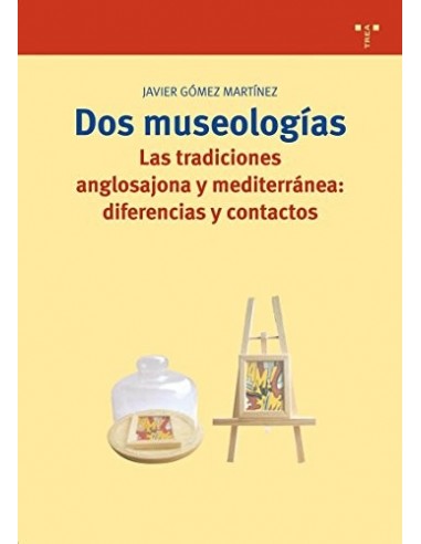 DOS MUSEOLOGÍAS Las tradiciones...