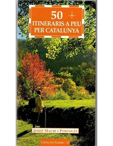 50 ITINERARIS A PEU PER CATALUNYA