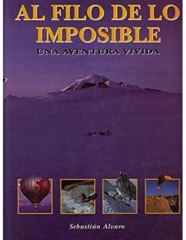 AL FILO DE LO IMPOSIBLE Una aventura...