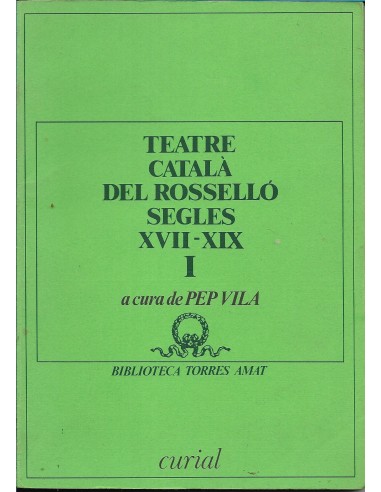 TEATRE CATALÀ DEL ROSSELLÓ SEGLES...