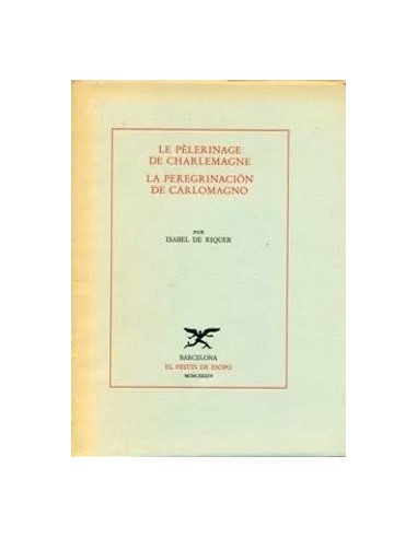 LE PÈLERINAGE DE CHARLEMAGNE/LA...