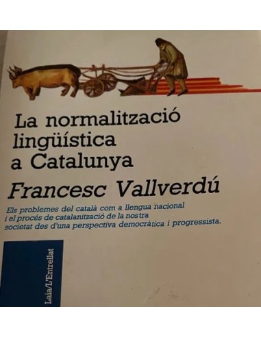 LA NORMALITZACIÓ LINGÜÍSTICA A CATALUNYA