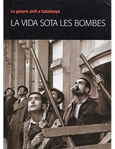 LA VIDA SOTA LES BOMBES