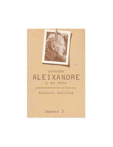 CONOCER ALEIXANDRE Y SU OBRA