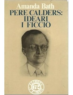 PERE CALDERS IDEARI I FICCIÓ