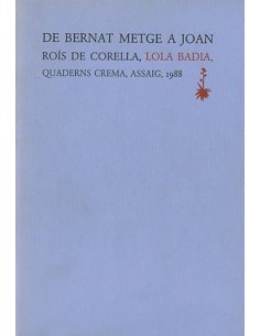DE BERNAT METGE A JOAN ROÍS...