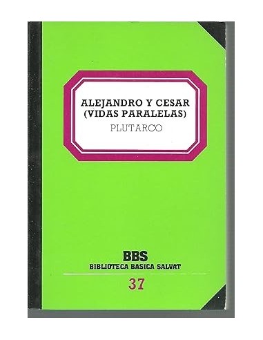 ALEJANDRO Y CÉSAR Vidas paralelas...