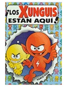 LOS XUNGUIS ESTÁN AQUÍ